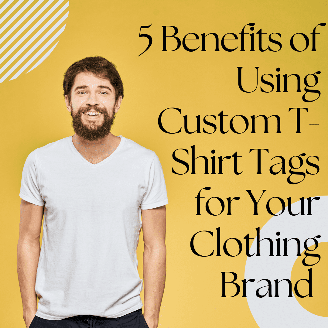 5 Benefits of Using Custom T-Shirt Tags for Your Clothing Brand, custom t-shirt tags