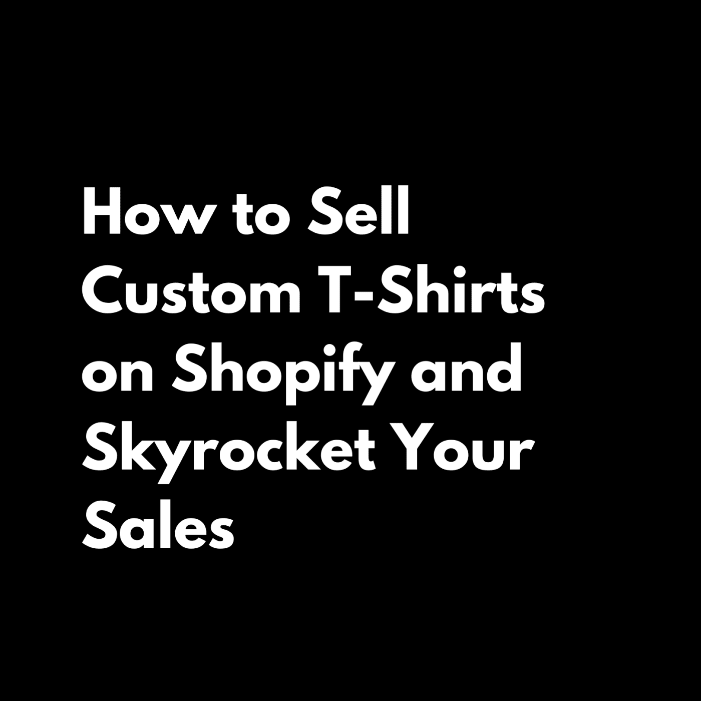 Custom t-shirts are a great way to express your unique style or promote your brand. With Shopify, you can create an online store and sell your custom t-shirts to a global audience. In this blog, we will provide you with some tips on how to sell custom t-shirts on Shopify and skyrocket your sales.