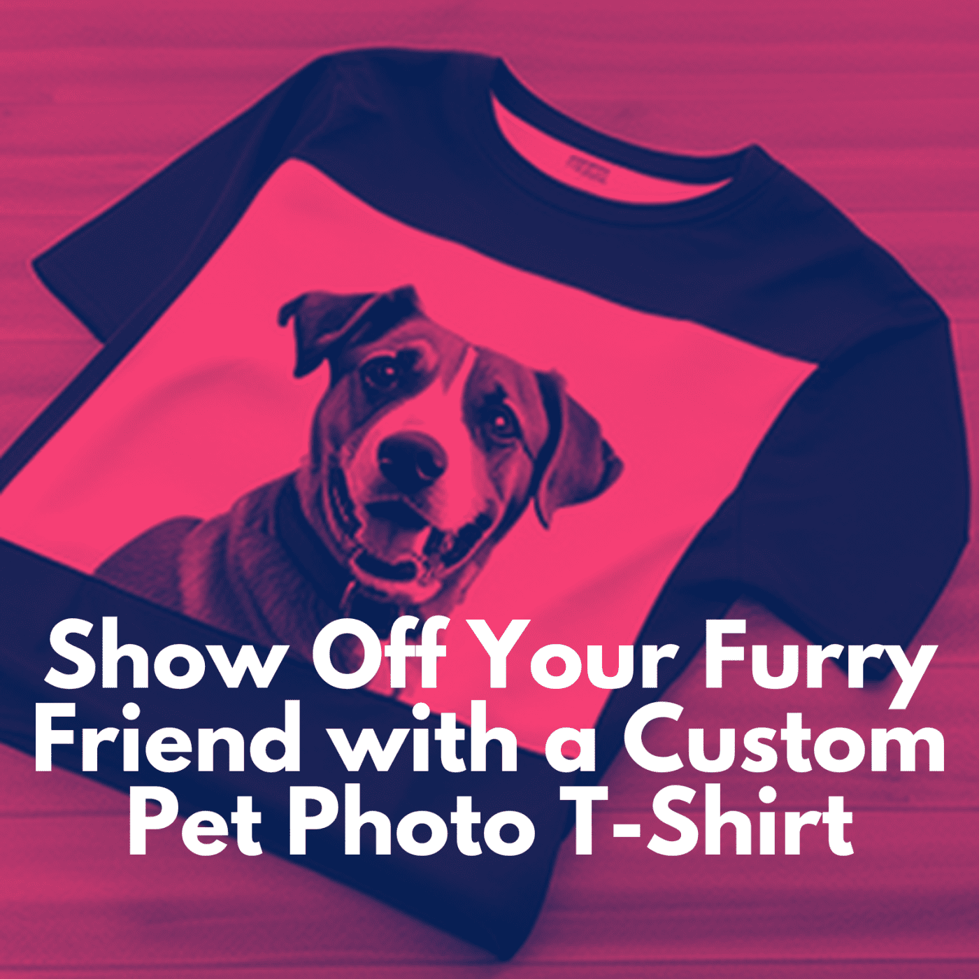Show Off Your Furry Friend with a Custom Pet Photo T-Shirt