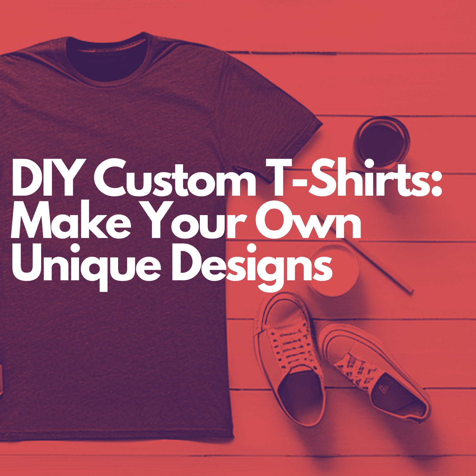 DIY Custom T-Shirts: Make Your Own Unique Designs | WDFA Custom Tees