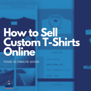 how to sell custom t shirts online